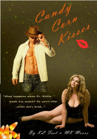 KL Fast & MK Moore — Candy Corn Kisses: A Halloween Novella (Kissing Junction, TX Book 1)