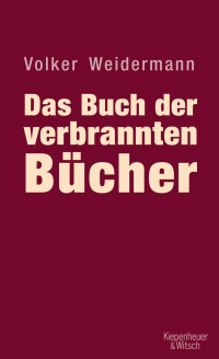 Volker Weidermann — Das Buch der verbrannten Bücher (B00YZA328S)