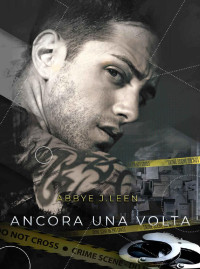 Abbye J. Leen — Ancora una volta (Italian Edition)