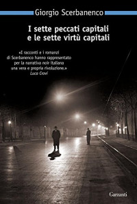 Giorgio Scerbanenco — I sette peccati capitali e le sette virtù capitali (Italian Edition)