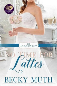 Becky Muth  — No Time for Lattes