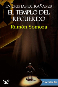 Ramón Somoza — El templo del recuerdo