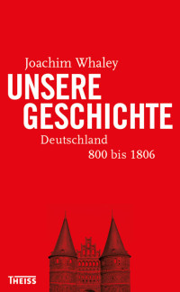 Whaley, Joachim;Haupt, Michael; — Unsere Geschichte