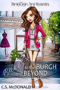 C.S. McDonald — Back to the Burgh and Beyond (The Owl's Nest Mysteries Book 1)