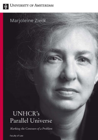 Zieck, Marjoleine. — UNHCR's Parallel Universe