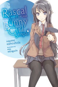 Hajime Kamoshida and Keji Mizoguchi — Rascal Does Not Dream of Bunny Girl Senpai, Vol. 1