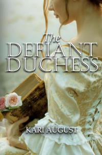 Kari August [August, Kari] — The Defiant Duchess