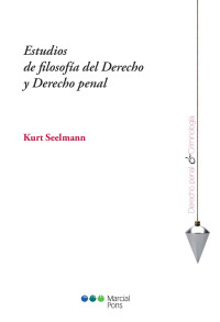 Seelmann, Kurt; — Estudios de filosofa del Derecho y Derecho penal.