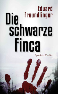 Freundlinger, Eduard — Die schwarze Finca