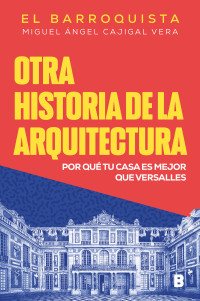 Miguel Ángel Cajigal — Otra historia de la arquitectura