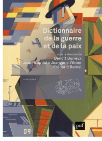 Jean-Baptiste Jeangène Vilmer (auteur) & Benoît Durieux (auteur) & Frédéric Ramel (auteur — Dictionnaire de la guerre et de la paix