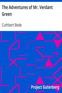 Cuthbert Bede — The Adventures of Mr. Verdant Green
