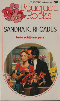 Rhoades, Sandra K — In de schijnwerpers - Bouquet 886