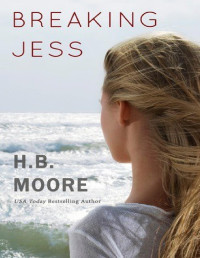 Heather B. Moore [Moore, H.B.] — Breaking Jess