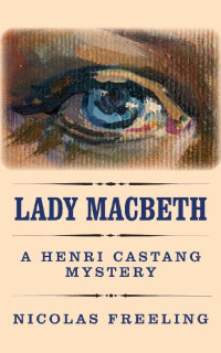 Nicolas Freeling — Henri Castang 10 Lady Macbeth