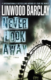 Linwood Barclay — Never Look Away