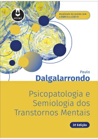 Paulo Dalgalarrondo — Psicopatologia e Semiologia dos Transtornos Mentais