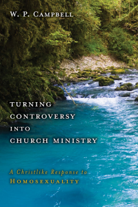 William P. Campbell; — Turning Controversy Into Church Ministry