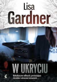 Lisa Gardner — W ukryciu 02