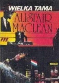 Alistair MacLean — Alistair MacLean - Wielka Tama (Śluza)