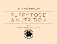 AMERICAN KENNEL CLUB — PUPPY FOOD & NUTRITION