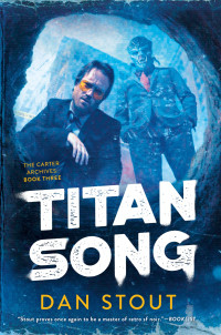 Dan Stout; — Titan Song