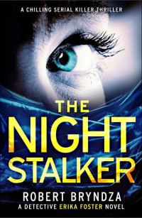 Robert Bryndza — The Night Stalker (Detective Erika Foster, #02)