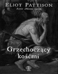 PATTISON ELIOT — Grzechoczacy koscmi