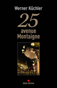 Werner Küchler — 25 avenue Montaigne