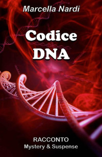 Marcella Nardi — Codice DNA (Italian Edition)