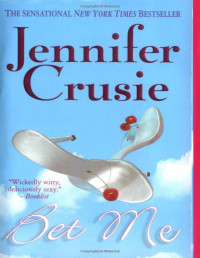 Jennifer Crusie [Crusie, Jennifer] — Bet Me
