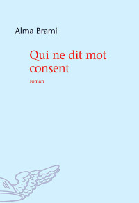 BRAMI, Alma — Qui ne dit mot consent