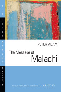 Adam, Peter — The Message of Malachi