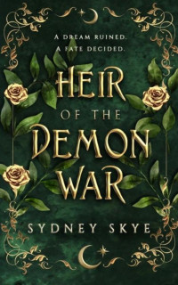 Sydney Skye — Heir of the Demon War: Lost Ones' Legacy