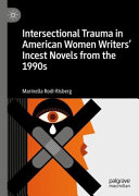 Marinella Rodi-Risberg — Intersectional Trauma in American Women Writers' Incest Novels from the 1990s
