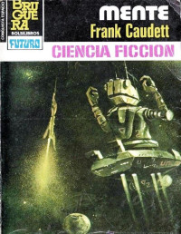 Frank Caudett — Mente