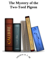 Unknown — The Mystery of the Two-Toed Pigeon