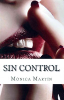 Mónica Martín — Sin Control (spanish Edition)