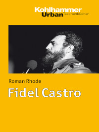 Roman Rhode — Fidel Castro