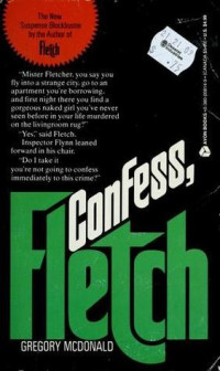 Gregory Mcdonald — Confess, Fletch