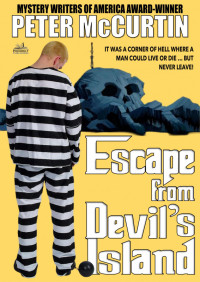 Peter McCurtin — Escape from Devil's Island (Peter McCurtin's Crime Chronicles #2)