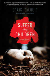 Craig DiLouie — Suffer the Children