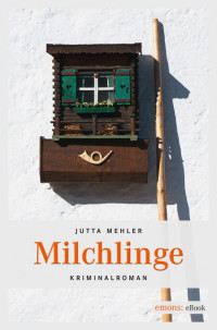 Mehler, Jutta [Mehler, Jutta] — Milchlinge