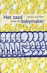 Marjan van Marle — Het Zaad Van De Babymaker