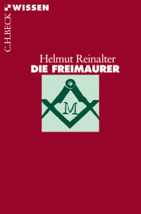 Reinalter, Helmut.; — Die Freimaurer