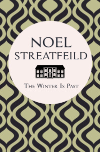 Noel Streatfeild — The Winter is Past