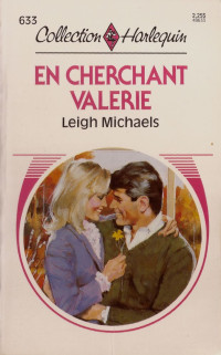 Leigh Michaels [Michaels, Leigh] — En cherchant Valerie