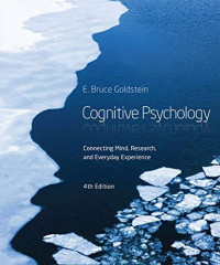 Goldstein, E. Bruce — Cognitive Psychology: Connecting Mind, Research and Everyday Experience