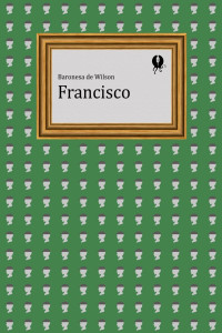 Emilia Serrano, baronesa de Wilson — Francisco