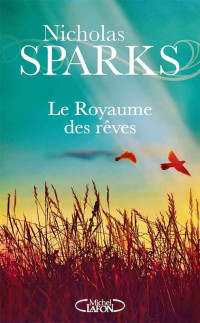 Nicholas Sparks — Le Royaume des rêves